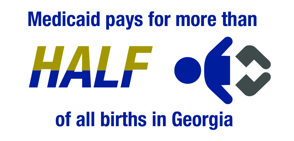 Medicaid pays for more than half of all births in Georgia